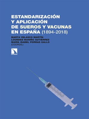 cover image of Estandarización y aplicación de sueros y vacunas en España (1894-2018)